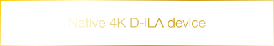 native 4K D-ILA device
